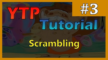 YTP Tutorial #3 - Scrambling