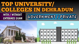 Top University/Colleges in Dehradun | Best Colleges in Dehradun | Dehradun top University |dehradun