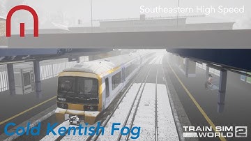 Train Sim World 2 - Cold Kentish Fog - Southeastern High Speed - Class 465