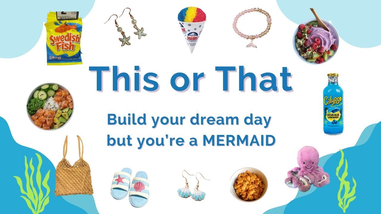 Build Your DREAM Day But You're a MERMAID 🐚🌊  |  This or That