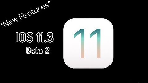 Should you download IOS 11.3 Beta 2? *New Features*