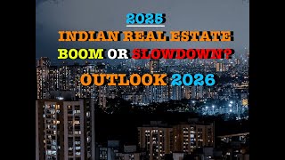 Indian Real Estate 2025 Explained | Prices, Sales, Policy & What’s Next in 2026 For Indian Realty?