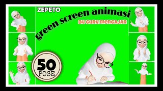 GREEN SCREEN ANIMASI BU GURU MENGAJAR (MUSLIMAH) || 50 pose || ZEPETO GAME