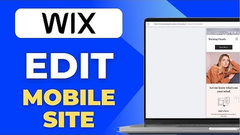 How To Edit Mobile Site On Wix