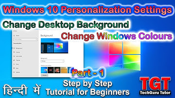 Windows 10 Personalization Settings | Change Desktop Background | Change Windows Colours | Part- 1