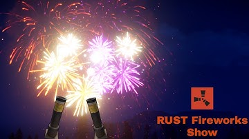 RUST Fireworks Show