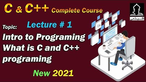 What is C & C++ Computer programing Language | Lecture 1 Urdu,Hindi | 2021 |