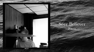 Seer Believer - “Facts” (Official Audio)