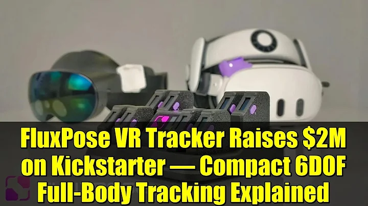 FluxPose VR Tracker Raises $2M on Kickstarter – Compact 6DOF Full-Body Tracking Explained