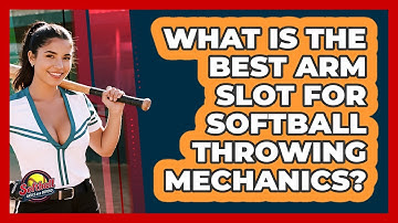 What Is The Best Arm Slot For Softball Throwing Mechanics? - Softball Basics and Beyond