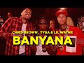 Chris Brown , Lil Wayne & Tyga Performing On The Banyana Amapiano Beat By Dj Maphorisa & Daliwonga