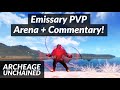 Emissary PVP Arenas w/ Commentary! - ArcheAge Unchained