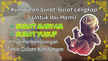 SURAT YUSUF dan MARYAM Untuk IBU HAMIL dan Janin Agar Bayi Terlahir Sehat Sempurna