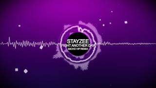 StayZee - Fight Another day (Micho VIP Remix)