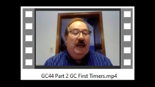 GC44 Part 2 GC First Timers