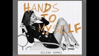 Selena Gomez - Hands To Myself (AUDIO)