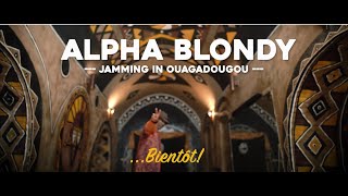 Alpha Blondy - Jamming in Ouagadougou Teaser ( Music Video Release )