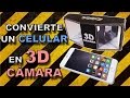 Como Convertir Un Celular En 3D Camara