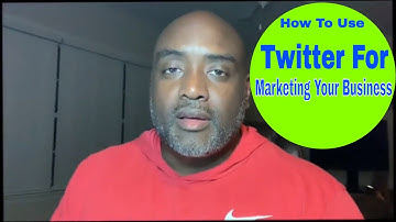 How To Use Twitter For Marketing Your Business