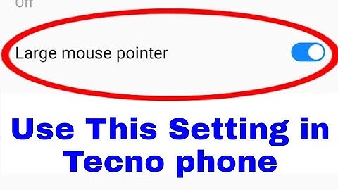 tecno mobile large mouse pointer setting।। how to enable/use large mouse pointer in Tecno