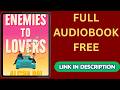 Enemies to Lovers by Alisha Rai [Full Audiobook Free]