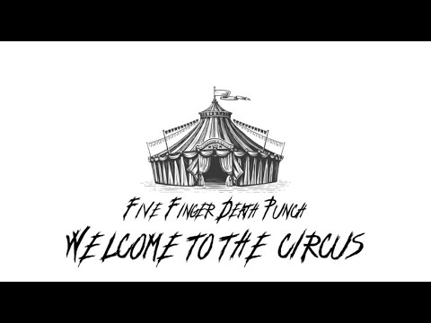 Five Finger Death Punch - Welcome To The Circus (Lyric Video)