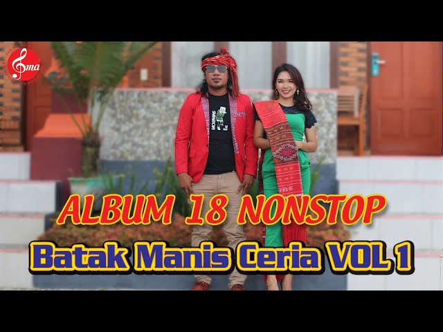 18 Non Stop Lagu Batak Manis Ceria Vol.1 class=