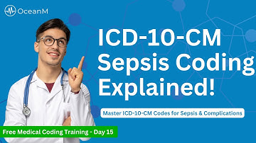 Medical Coding Training Day 15 | Sepsis, Severe Sepsis, Septic Shock & SIRS ICD-10-CM Coding #oceanm