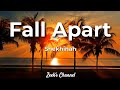 Shekhinah - Fall Apart (Lyrics) ft. Luke Goliath