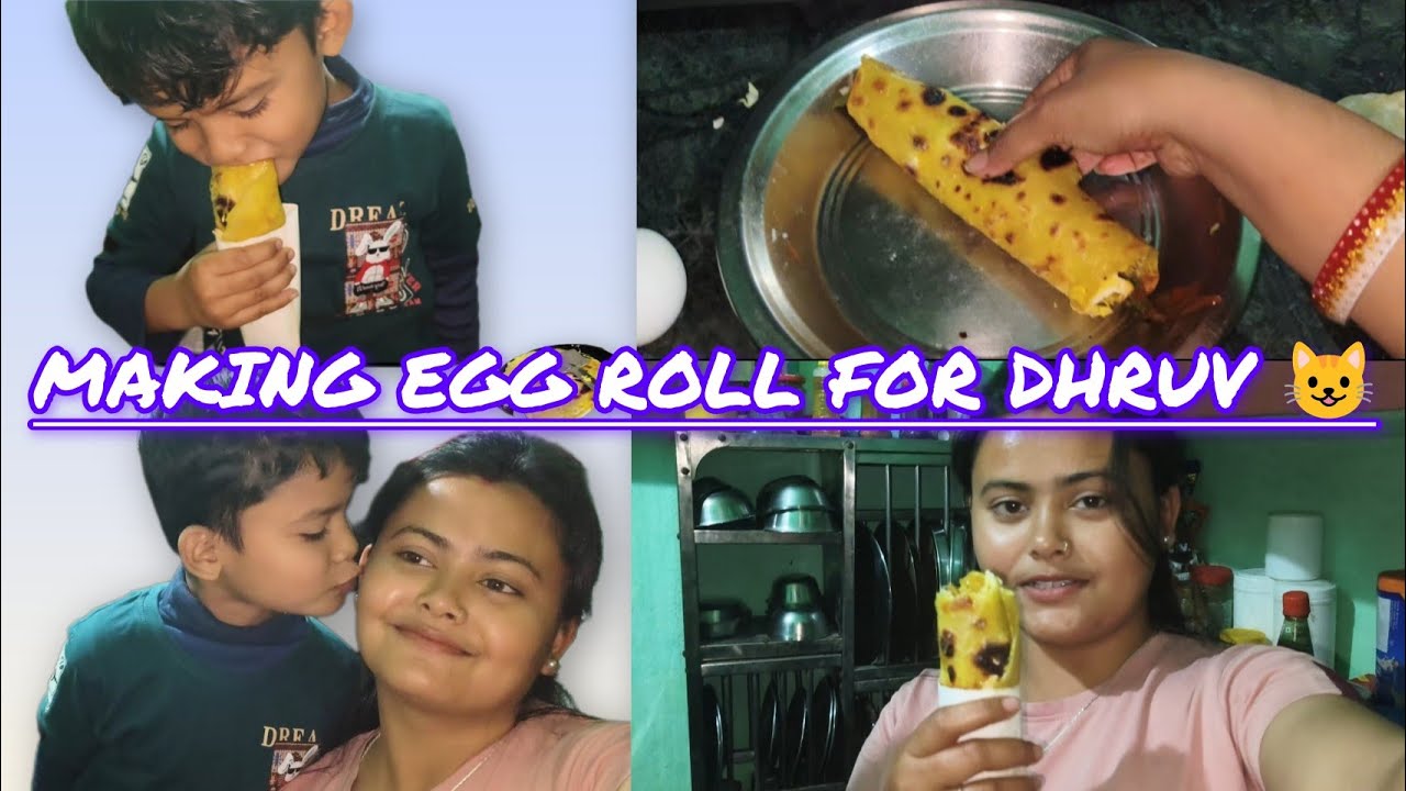 Making egg roll for Dhruv 😺