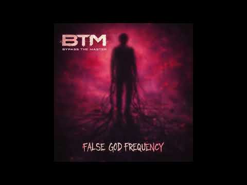 BYPASS THE MASTER - False God Frequency (Official Audio)