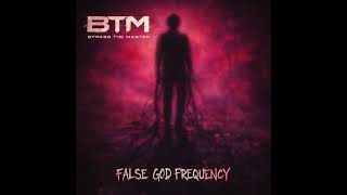 BYPASS THE MASTER - False God Frequency (Official Audio)