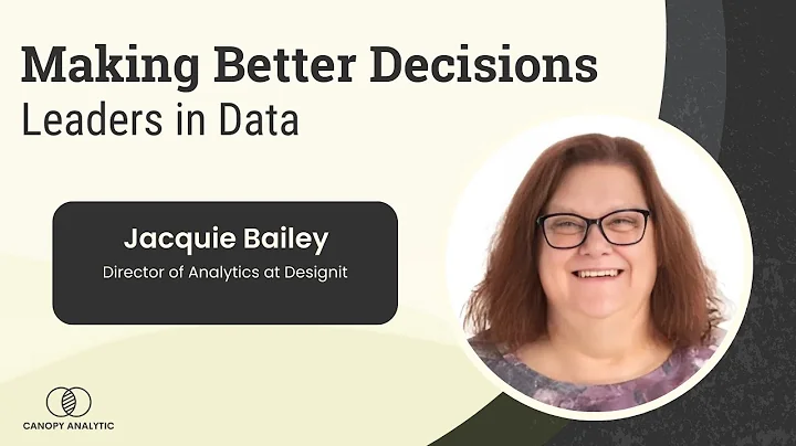 Understanding the 3D Approach to Analytics - Jacquie Bailey - Making Better Decisions - Episode #52