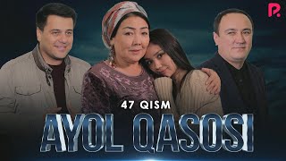 Ayol qasosi 47-qism (Milliy serial)