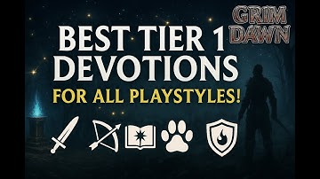 Grim Dawn: Must-Have Devotions for Beginners