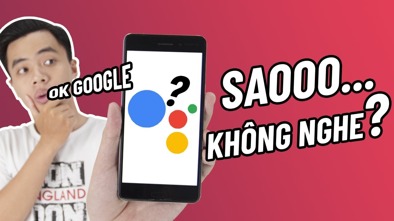 Khắc phục lỗi không gọi được Google Assistant bằng \