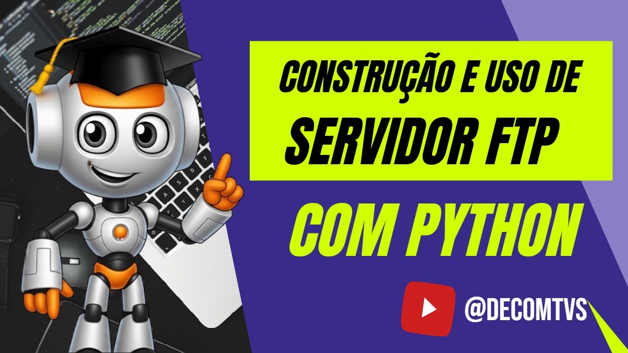 CONSTRUÇÃO E USO DE SERVIDOR FTP COM PYTHON - YouTube