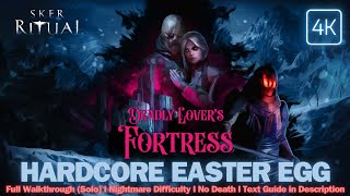 SKER RITUAL – Deadly Lover's Fortress HARDCORE Easter Egg / Nightmare Difficulty / No Death (Solo)