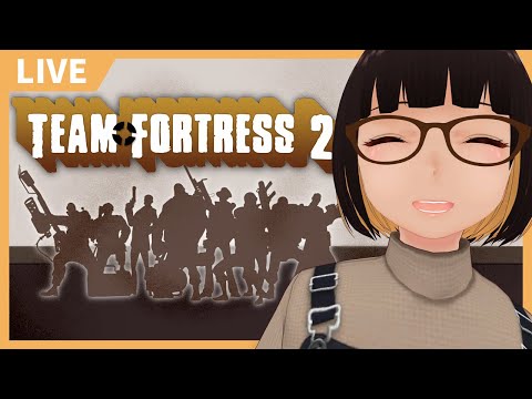 【#TF2】徒然なるままに、TF2【Vtuber】