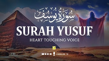 Relaxing Quran Recitation of Surah Yusuf سورة يوسف | SOFT VOICE | Zikrullah TV
