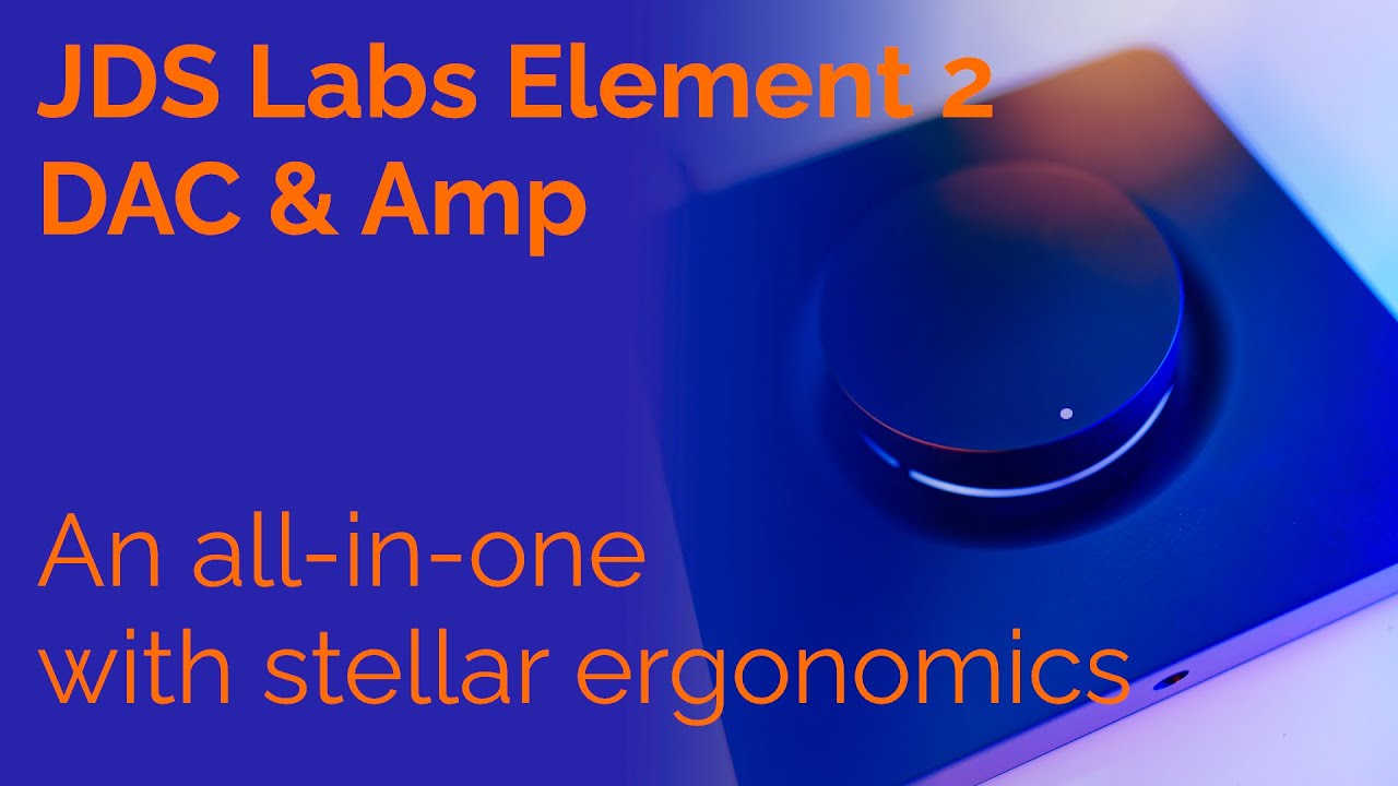 JDS Labs Element 2 Review - An all-in-one with stellar ergonomics
