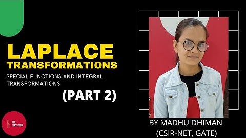 LAPLACE TRANSFORMAS || LECTURE 2 || SPECIAL FUNCTIONS AND INTEGRAL TRANSFORMS