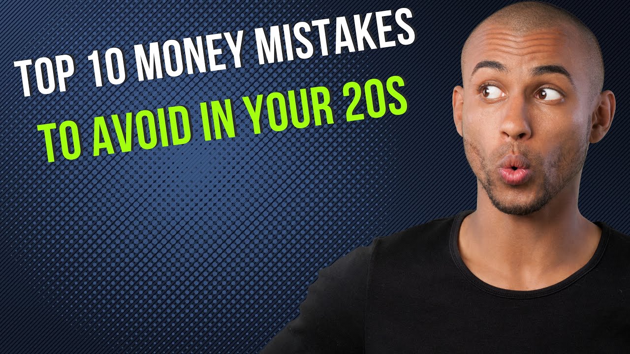 Unlock Your Wealth: Top 10 Money Mistakes to Avoid in Your 20s! - YouTube