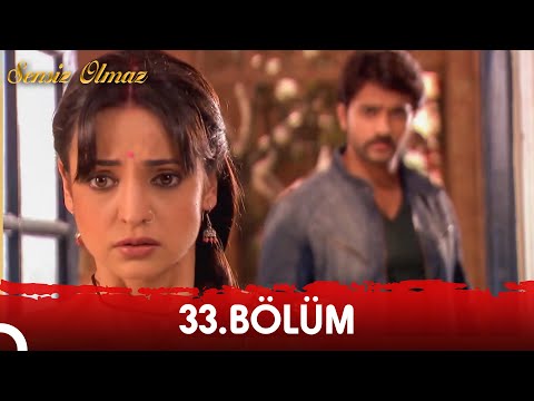 Sensiz Olmaz (Rangrasiya) Hint Dizisi | 33. Bölüm