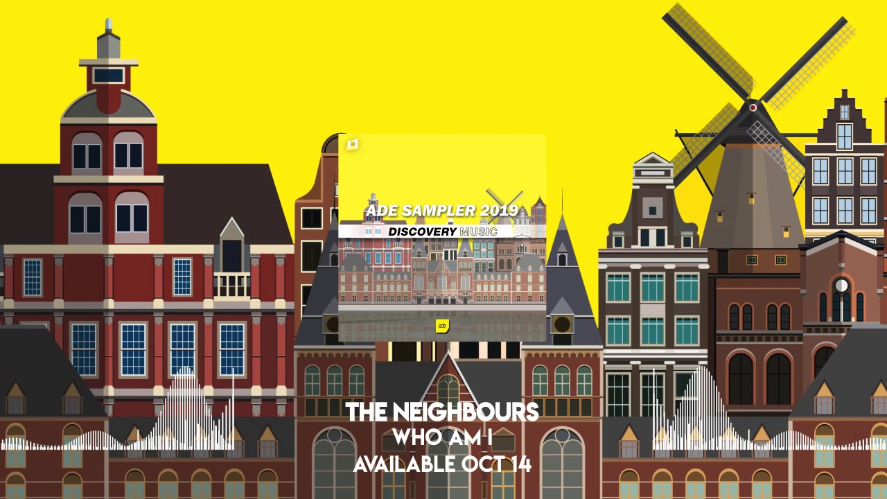 The Neighbours - Who Am I (Available Oct 14) [ADE SAMPLER 2019]