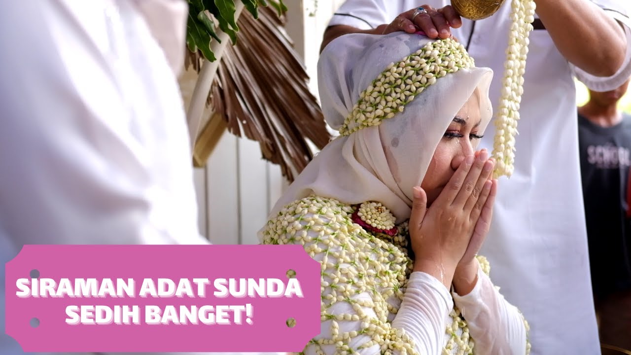 MENGHARUKAN, NGARAS SIRAMAN ADAT SUNDA OLEH BU HJ RINI, DIJAMIN NANGIS, PART #2