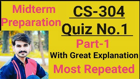 CS304 Quiz No.1 solution 2022 Part-1||cs304 midterm preparation By Amir ||CStudy with Amir