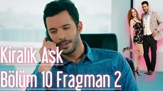 Kiralık Aşk 10. Bölüm 2. Fragman