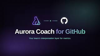 Aurora Coach for GitHub Launch!