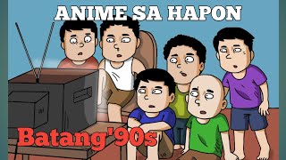 ANIME SA HAPON #PinoyAnimation #Batang90s